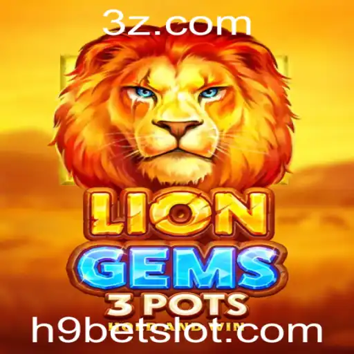 Descubra o Empolgante Jogo de Cassino: LionGems3pots com Estratégia H9 Bet